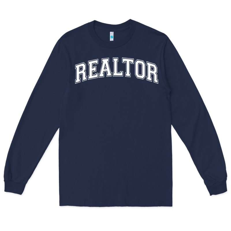 Realtor Long Sleeve Tee by DesignPulse | Teevron