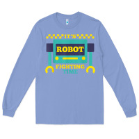 Colony Blue it's robot fighting time funny robotics engineer battle bots Long Sleeve Tee - PixelWave