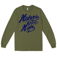 Army Green hater gonna hate Long Sleeve Tee - Craftify