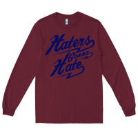 Burgundy hater gonna hate Long Sleeve Tee - Craftify