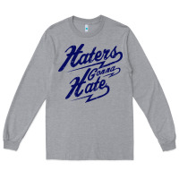 Heather Grey hater gonna hate Long Sleeve Tee - Craftify