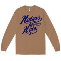 Toasted Coconut hater gonna hate Long Sleeve Tee - Craftify