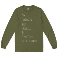 Army Green i'm  going to  hell in  every  religion Long Sleeve Tee - Craftify