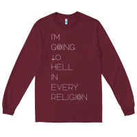 Burgundy i'm  going to  hell in  every  religion Long Sleeve Tee - Craftify