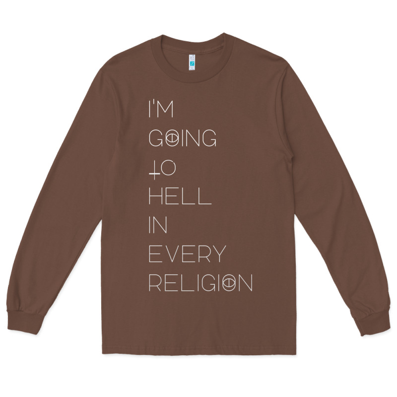 I'm  Going To  Hell In  Every  Religion Long Sleeve Tee by Craftify | Teevron