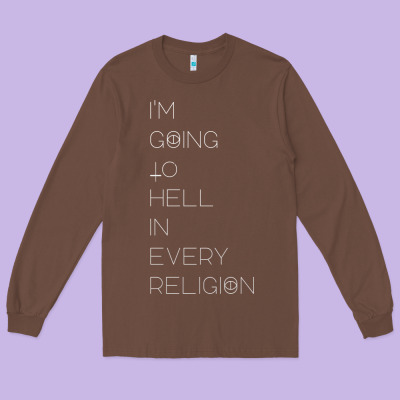 I'm  Going To  Hell In  Every  Religion Long Sleeve Tee Designed By Craftify