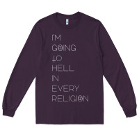 Plum i'm  going to  hell in  every  religion Long Sleeve Tee - Craftify