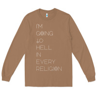 Toasted Coconut i'm  going to  hell in  every  religion Long Sleeve Tee - Craftify