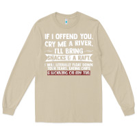 Mushroom If I Offend You Cry Me A River Funny Saying Sarcastic Long Sleeve Tee - Craftify