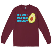 Burgundy nikocado avocado its just water weight diet avocado t shirt Long Sleeve Tee - Craftify