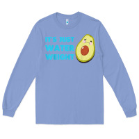 Colony Blue nikocado avocado its just water weight diet avocado t shirt Long Sleeve Tee - Craftify