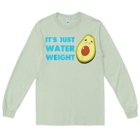 Matcha nikocado avocado its just water weight diet avocado t shirt Long Sleeve Tee - Craftify