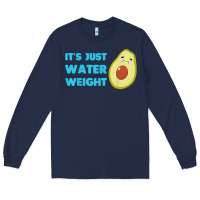 Navy nikocado avocado its just water weight diet avocado t shirt Long Sleeve Tee - Craftify
