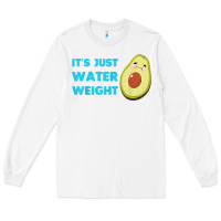 White nikocado avocado its just water weight diet avocado t shirt Long Sleeve Tee - Craftify