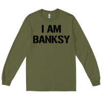 Army Green i am banksy Long Sleeve Tee - Craftify