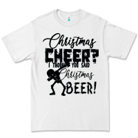 White Christmas Cheer I Thought You Said Christmas Beer Premium Tee - Bettercallsaul