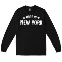 Black Made In New York NY City NYC New Yorker My Home State Pride Premium T- Long Sleeve Tee - Craftify
