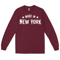 Burgundy Made In New York NY City NYC New Yorker My Home State Pride Premium T- Long Sleeve Tee - Craftify