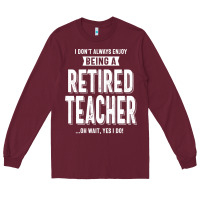 Burgundy Retired Teacher Long Sleeve Tee - Craftify