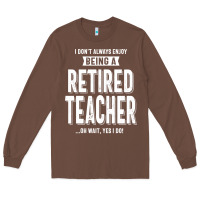 Chestnut Retired Teacher Long Sleeve Tee - Craftify