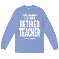 Colony Blue Retired Teacher Long Sleeve Tee - Craftify