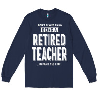Navy Retired Teacher Long Sleeve Tee - Craftify