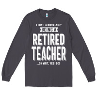 Smoke Retired Teacher Long Sleeve Tee - Craftify