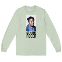 Matcha Sister Sister - Go Home Roger Long Sleeve Tee - InspiraDesign