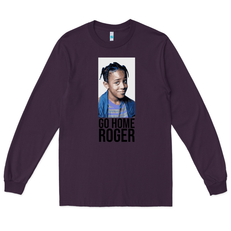 Sister Sister - Go Home Roger Long Sleeve Tee by InspiraDesign | Teevron