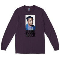 Plum Sister Sister - Go Home Roger Long Sleeve Tee - InspiraDesign