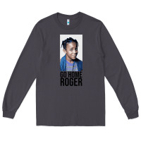 Smoke Sister Sister - Go Home Roger Long Sleeve Tee - InspiraDesign