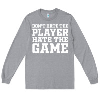 Heather Grey Don't Hate The Player Hate The Game Long Sleeve Tee - InspiraDesign