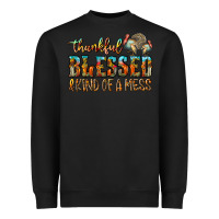 Black Thankful Blessed And Kind Of A Mess Heavyweight Sweatshirt - CowhideDigitalArt