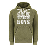 You Can't Scare Me I Have Three Boys Funny Sons Mom Dad Gift Vintage Hoodie | Teevron