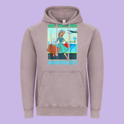 See You Later Assholes T Shirt Vintage Hoodie Designed By Designpulse