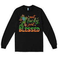 Black Not lucky just Blessed with Cross St. Patricks day Long Sleeve Tee - HowdyJamesFarm