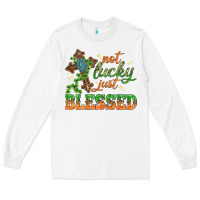 White Not lucky just Blessed with Cross St. Patricks day Long Sleeve Tee - HowdyJamesFarm