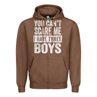 Chestnut You Can't Scare Me I Have Three Boys Funny Sons Mom Dad Gift Zipper Hoodie - DesignPulse