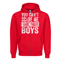 Red You Can't Scare Me I Have Three Boys Funny Sons Mom Dad Gift Zipper Hoodie - DesignPulse