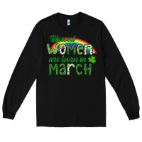 Black Blessed women are born in March Long Sleeve Tee - CowGirlArtShop