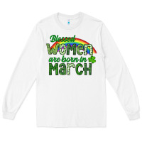 White Blessed women are born in March Long Sleeve Tee - CowGirlArtShop