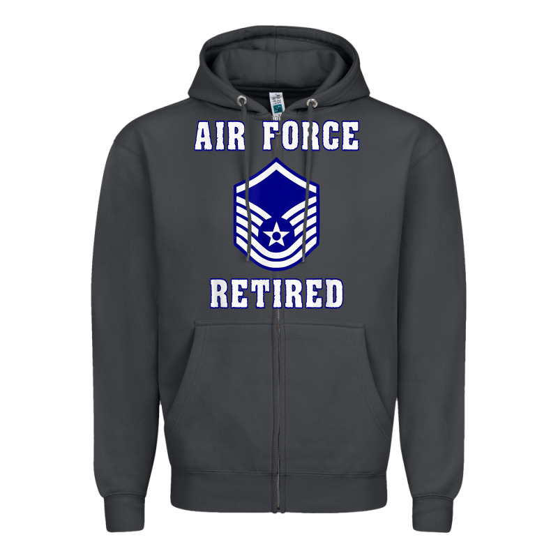 Military Master Sergeant Air Force Retired T Shirt Zipper Hoodie by PixelWave | Teevron