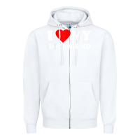 White I Love My Boyfriend T-Shirt Zipper Hoodie - PixelWave