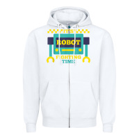 It's Robot Fighting Time Funny Robotics Engineer Battle Bots Zipper Hoodie | Teevron