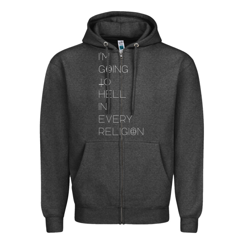 I'm  Going To  Hell In  Every  Religion Zipper Hoodie by Craftify | Teevron