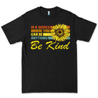 Black In A World Where You Can Be Anything Be Kind Premium Tee - Bettercallsaul