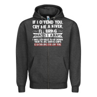 Charcoal Heather If I Offend You Cry Me A River Funny Saying Sarcastic Zipper Hoodie - Craftify