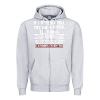 Heather Grey If I Offend You Cry Me A River Funny Saying Sarcastic Zipper Hoodie - Craftify