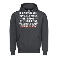 Smoke If I Offend You Cry Me A River Funny Saying Sarcastic Zipper Hoodie - Craftify