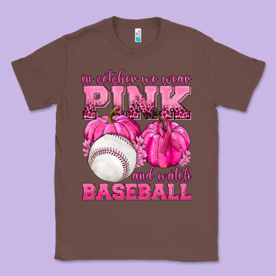 In October We Wear Pink And Watch Baseball Classic Tee Designed By Texasbilliewilder